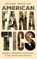 American Fanatics, Jeffrey Wheatley - Gebonden - 9781479825448