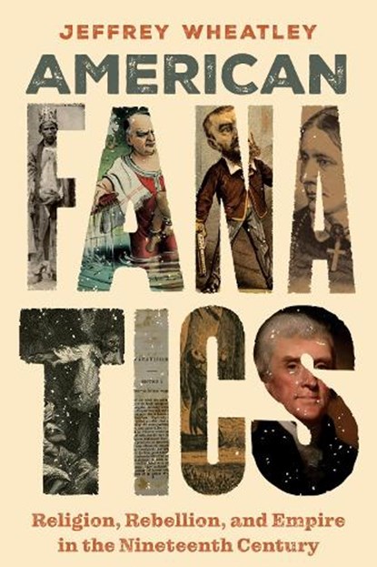 American Fanatics, Jeffrey Wheatley - Paperback - 9781479825455