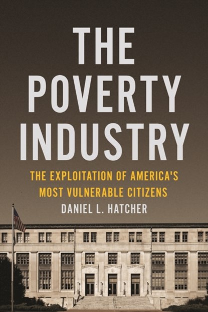 The Poverty Industry, Daniel L. Hatcher - Paperback - 9781479826971
