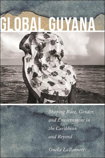 Global Guyana, Oneka LaBennett - Paperback - 9781479827015