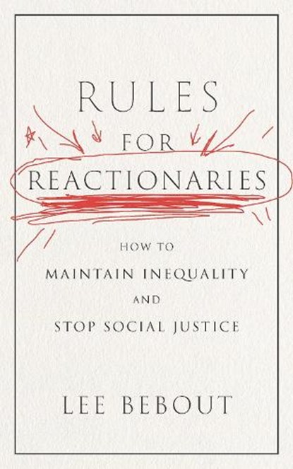 Rules for Reactionaries, Lee Bebout - Gebonden - 9781479829545