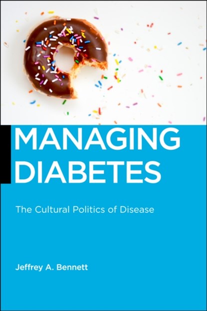 Managing Diabetes, Jeffrey A. Bennett - Gebonden - 9781479830435