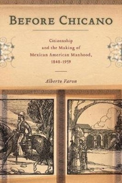 Before Chicano, Alberto Varon - Paperback - 9781479831197