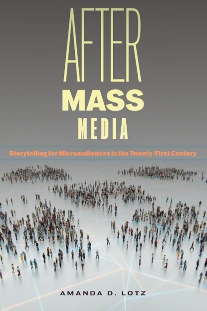 After Mass Media, Amanda D. Lotz - Paperback - 9781479833900