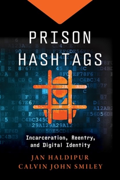 Prison Hashtags, Jan Haldipur ; Calvin John Smiley - Paperback - 9781479834549