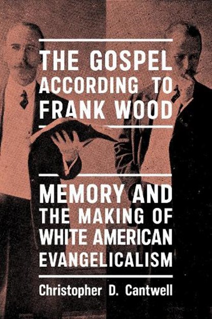 The Gospel According to Frank Wood, Christopher D. Cantwell - Gebonden - 9781479835669