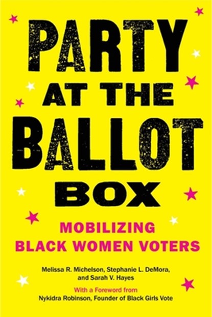 Party at the Ballot Box, Melissa R. Michelson ; Stephanie L. DeMora ; Sarah V. Hayes - Paperback - 9781479835768