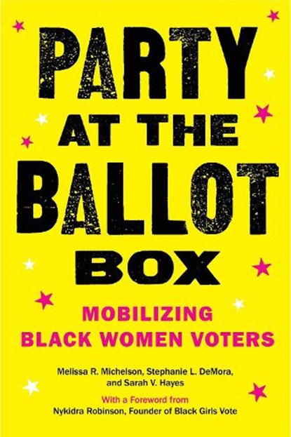 Party at the Ballot Box, Melissa R. Michelson ; Stephanie L. DeMora ; Sarah V. Hayes - Paperback - 9781479835768