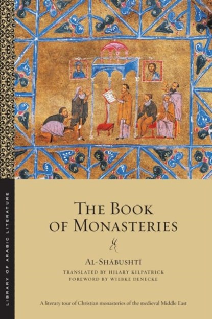 The Book of Monasteries, al-Shabushti - Paperback - 9781479835928