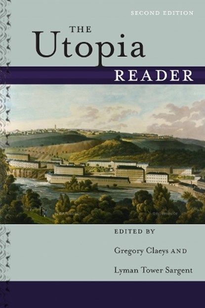 The Utopia Reader, Second Edition, Gregory Claeys ; Lyman Tower Sargent - Paperback - 9781479837076