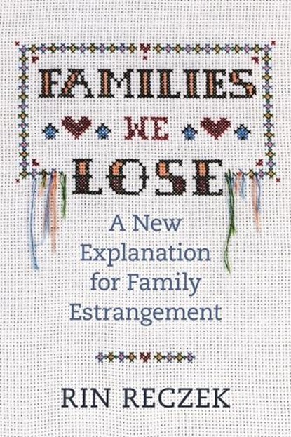Families We Lose, Rin Reczek - Gebonden - 9781479838783