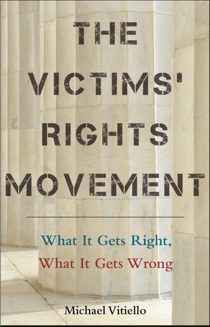 The Victims' Rights Movement, Michael Vitiello - Paperback - 9781479840205