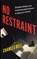 No Restraint, Charles Bell - Paperback - 9781479842087