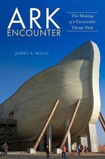Ark Encounter, James S. Bielo - Gebonden - 9781479843244