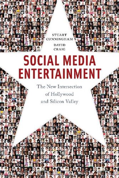 Social Media Entertainment, Stuart Cunningham ; David Craig - Paperback - 9781479846894