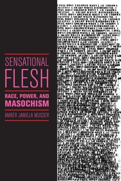 Sensational Flesh, Amber Jamilla Musser - Ebook - 9781479868117