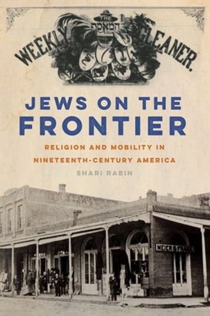 Jews on the Frontier, Shari Rabin - Ebook - 9781479869855