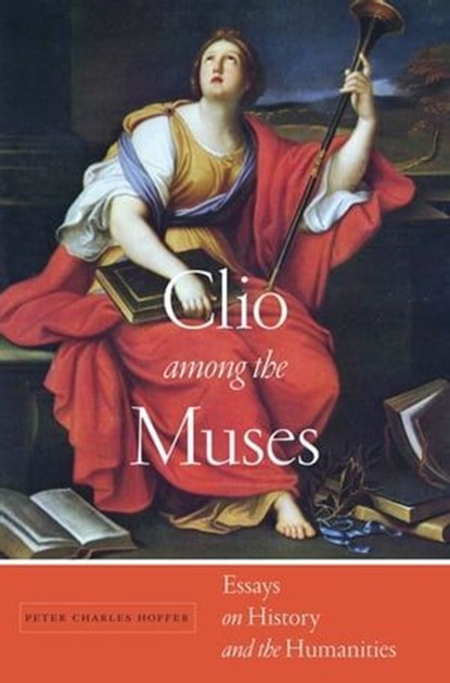 Clio among the Muses, Peter Charles Hoffer - Ebook - 9781479872299