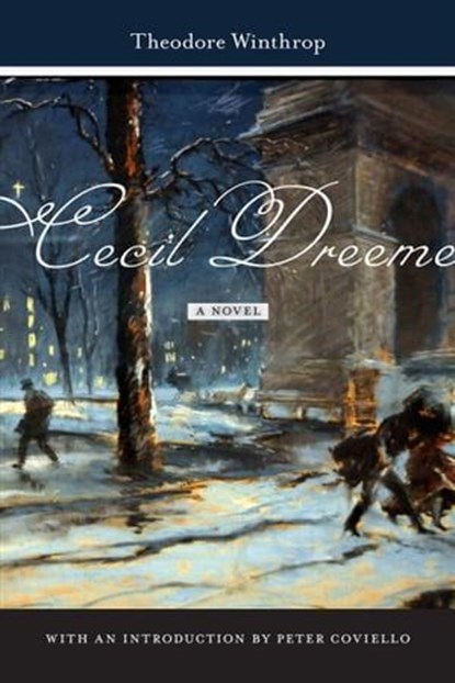 Cecil Dreeme, Theodore Winthrop ; Peter Coviello - Ebook - 9781479878390
