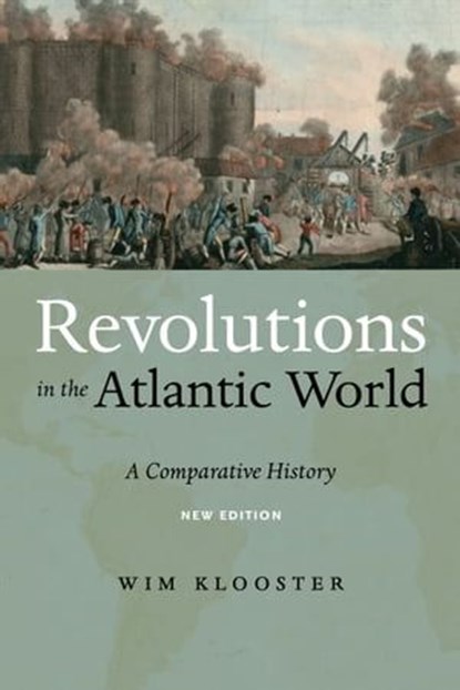 Revolutions in the Atlantic World, New Edition, Wim Klooster - Ebook - 9781479882403