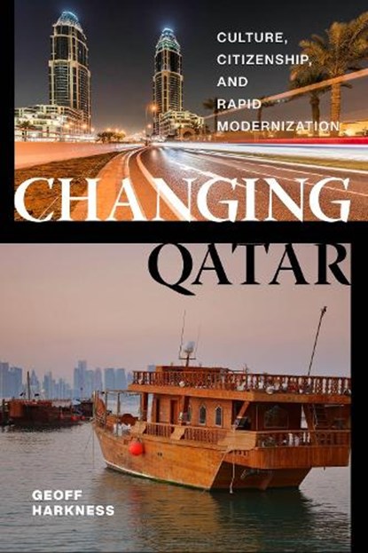 Changing Qatar, Geoff Harkness - Gebonden - 9781479889075