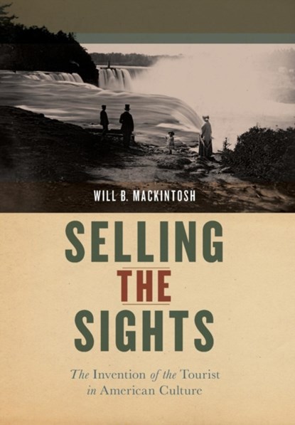 Selling the Sights, Will B. Mackintosh - Gebonden - 9781479889372
