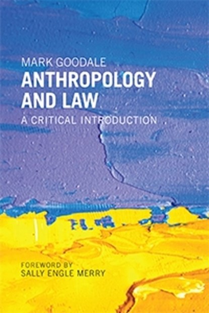 Anthropology and Law, Mark Goodale - Paperback - 9781479895519