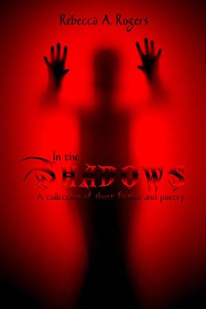 In the Shadows, Rebecca A. Rogers - Ebook - 9781480150782