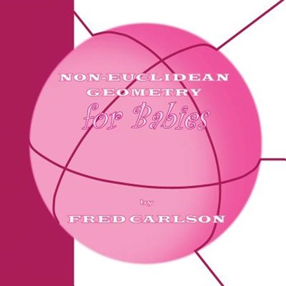 Non-Euclidean Geometry for Babies, Fred Carlson - Paperback - 9781480203242