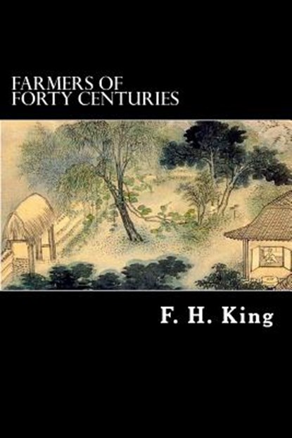 Farmers of Forty Centuries, Alex Struik - Paperback - 9781480212350