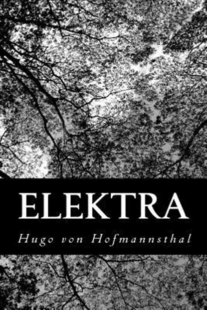 Elektra, Hugo Von Hofmannsthal - Paperback - 9781480285675