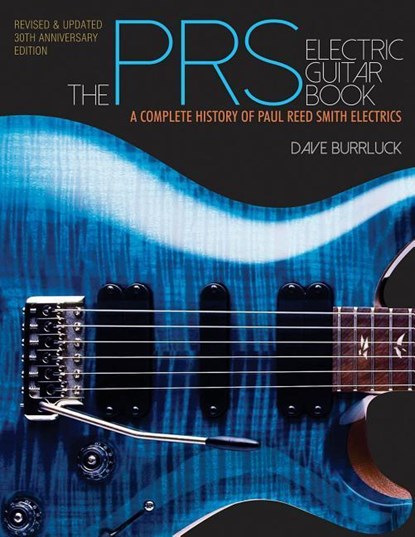 The PRS Electric Guitar Book, Dave Burrluck - Paperback - 9781480386273