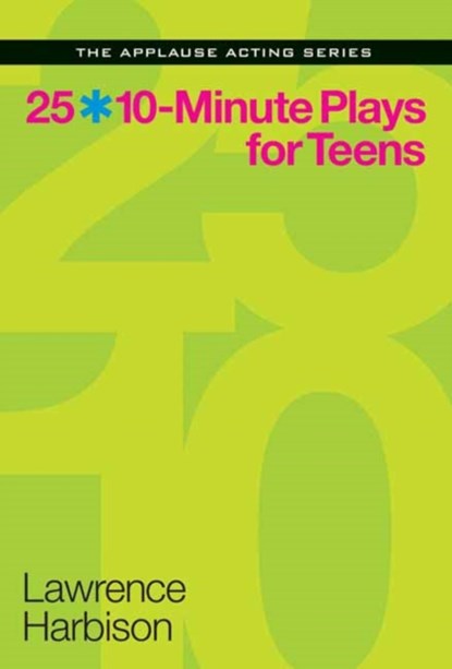 25 10-Minute Plays for Teens, Lawrence Harbison - Paperback - 9781480387768