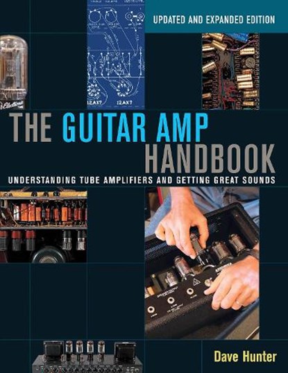 The Guitar Amp Handbook, Dave Hunter - Paperback - 9781480392885