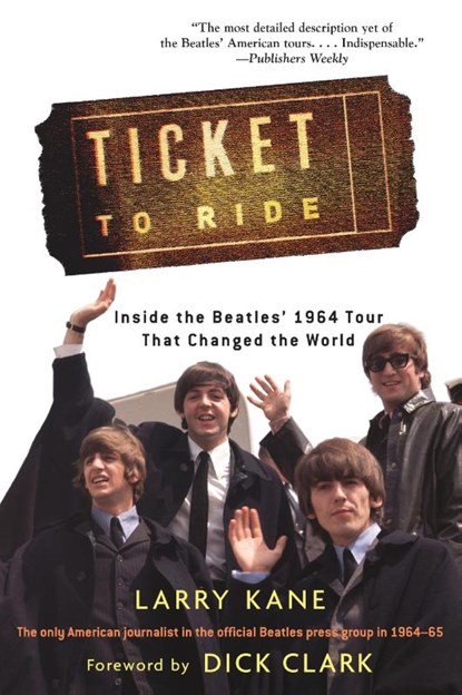 Ticket to Ride, Larry Kane - Paperback - 9781480393042