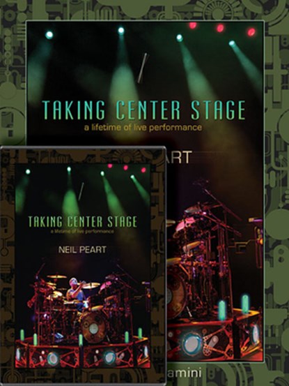 Neil Peart: Taking Center Stage Combo Pack: A Lifetime of Live Performance, Neil Peart - AVM - 9781480394544
