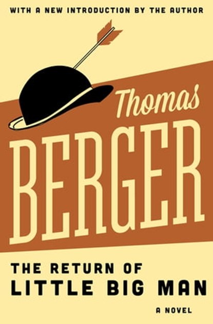 The Return of Little Big Man, Thomas Berger - Ebook - 9781480400894