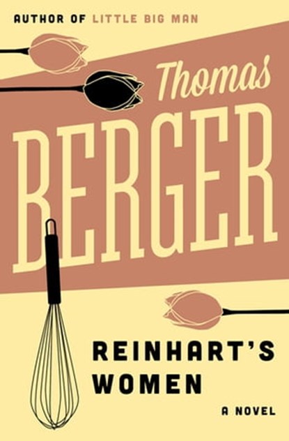 Reinhart's Women, Thomas Berger - Ebook - 9781480400917