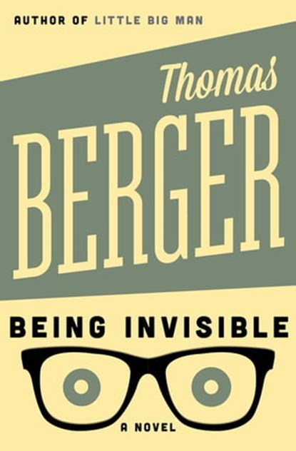 Being Invisible, Thomas Berger - Ebook - 9781480400948