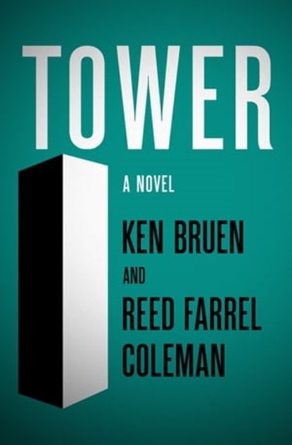 Tower, Ken Bruen ; Reed Farrel Coleman - Ebook - 9781480405929