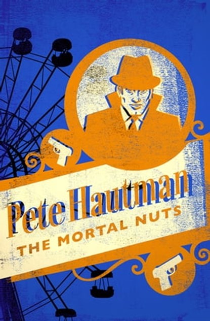 The Mortal Nuts, Pete Hautman - Ebook - 9781480406209