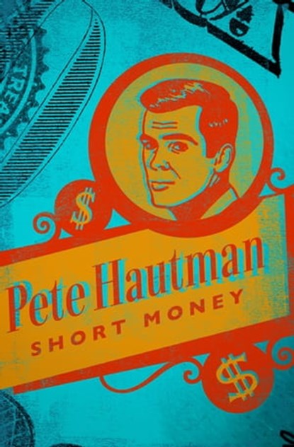 Short Money, Pete Hautman - Ebook - 9781480406223