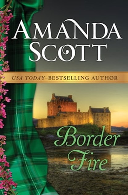 Border Fire, Amanda Scott - Ebook - 9781480406353