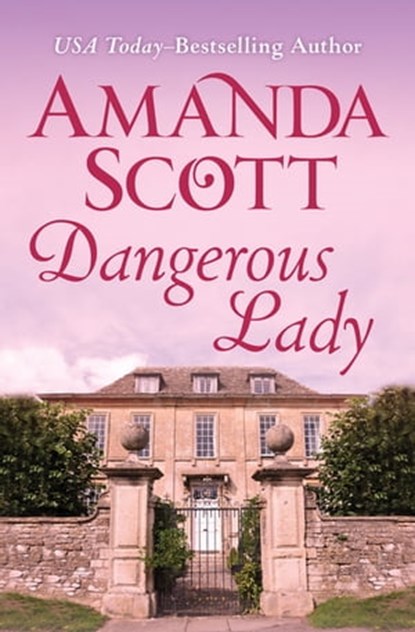 Dangerous Lady, Amanda Scott - Ebook - 9781480406452
