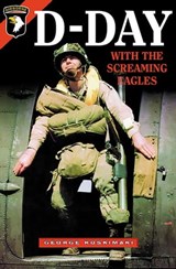 D-Day with the Screaming Eagles - George Koskimaki - 9781480406582