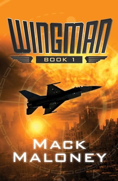 Wingman, Mack Maloney - Ebook - 9781480406667