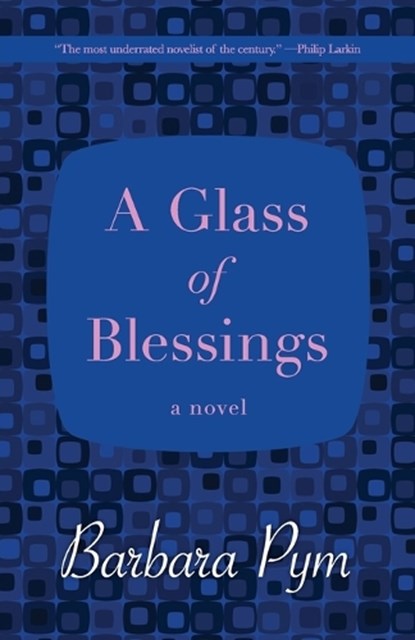 A Glass of Blessings, Barbara Pym - Paperback - 9781480408043