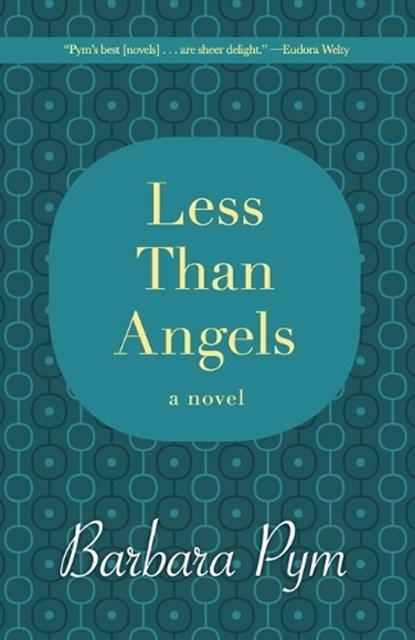 Less Than Angels, Barbara Pym - Paperback - 9781480408074