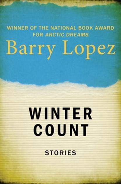 Winter Count, Barry Lopez - Ebook - 9781480409163