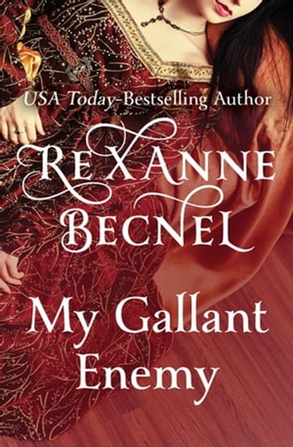 My Gallant Enemy, Rexanne Becnel - Ebook - 9781480409545